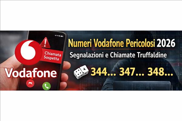 Numeri Vodafone Pericolosi: Segnalazioni Aggiornate E Chiamate Truffaldine 2026